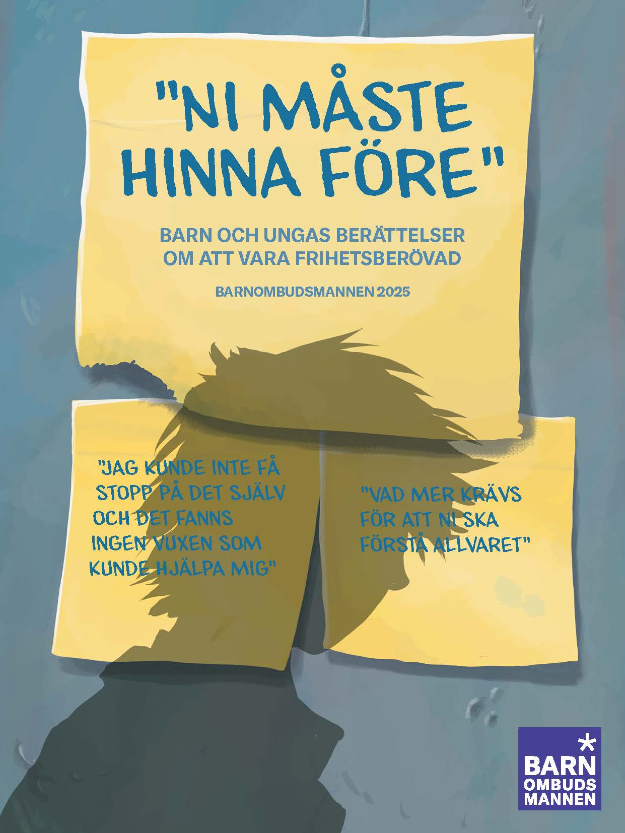 Bild av omslaget till rapporten "Ni måste hinna före", som är en illustration av en pojke i siluett och post-it-lappar med citat.